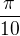 $\frac{\pi}{10}$