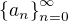 $ \{a_{n}\}_{n=0}^{\infty }$