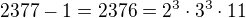 $2377-1=2376=2^3\cdot3^3\cdot11$