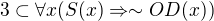 $3\subset \forall x(S(x)\Rightarrow \sim OD(x))$
