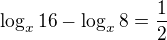 $\log_{x}16- \log_{x}8=\frac12$