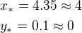 $x_*=4.35\approx4\nly_*=0.1\approx 0$
