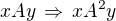$xAy\,\Rightarrow\,xA^2y$