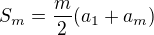 $S_m = \frac{m}{2}(a_1 + a_m)$