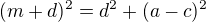 $(m+d)^{2}=d^{2}+(a-c)^{2}$