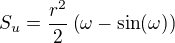 $S_u=\frac{r^2}{2}\left(\omega-\sin(\omega)\right)$