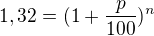 kopírovat do textarea $1,32=(1+\frac{p}{100})^{n}$