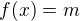 $f(x)= m$