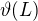 $\vartheta (L)$