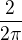 $\frac{2}{2\pi}$