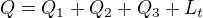 $Q=Q_{1}+Q_{2}+Q_{3}+L_{t}$