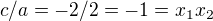 $c/a = -2/2 = -1 = x_1 x_2$