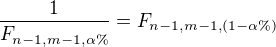 $\frac{1}{F_{n-1,m-1, \alpha\%}} = F_{n-1,m-1, (1-\alpha\%)}$
