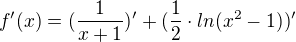 $f'(x)=(\frac{1}{x+1})' + (\frac{1}{2} \cdot ln(x^{2} - 1))'$