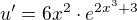 $u'=6x^{2}\cdot e^{2x^{3}+3}$