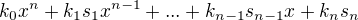 $k_0x^n+k_1s_1x^{n-1}+...+k_{n-1}s_{n-1}x+k_ns_n$