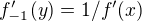 $f_{-1}'(y)=1/f'(x)$