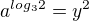 $a^{log_3{2}}=y^{2}$