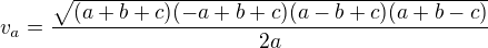 $v_a=\frac{\sqrt{(a+b+c)(-a+b+c)(a-b+c)(a+b-c)}}{2a}$