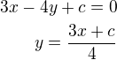 $3x-4y+c=0\\y=\frac{3x+c}{4}$