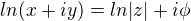 $ln(x+iy)=ln|z|+i \phi$