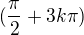 $(\frac{\pi}{2}+3k\pi )$