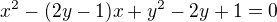 kopírovat do textarea $x^2-(2y-1)x+y^2-2y+1=0$