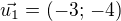 $\vec{u_1}=(-3;\,-4)$
