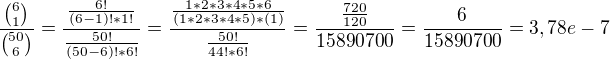 $\frac{{6\choose 1}}{{50\choose 6}} = \frac{\frac{6!}{(6-1)!*1!}}{\frac{50!}{(50-6)!*6!}} = \frac{\frac{1*2*3*4*5*6}{(1*2*3*4*5)*(1)}}{\frac{50!}{44!*6!}} = \frac{\frac{720}{120}}{15890700} = \frac{6}{15890700} = 3,78e-7$