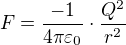 $F=\frac{-1}{4\pi \varepsilon _{0}}\cdot \frac{Q^2}{r^2}$