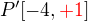 $P^{\prime}[-4,\color{red}+1\color{black}]$