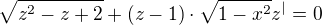$\sqrt{z^{2}-z+2}+(z-1)\cdot \sqrt{1-x^{2}}z^{|}=0$