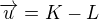 $\overrightarrow{u}=K-L$