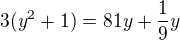 $3 (y^2+1)=81y+\frac 19y $