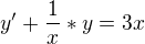 $y' + \frac1x * y =3x$