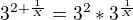 ${3^{2+\frac{1}{X}}}=3^2*3^{\frac 1X}$