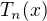 $T_{n}(x)$