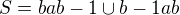 kopírovat do textarea $S=bab-1\cup b-1ab$