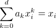 $\sum_{k=0}^d a_k x_i^k=x_i$