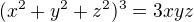 $(x^2+y^2+z^2)^3=3xyz$