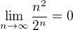 kopírovat do textarea $\lim_{n\to\infty}\frac{n^2}{2^n}=0$