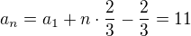 $a_n=a_1+n\cdot \frac 23-\frac 23=11$