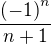 $\frac{\left(-1\right)^n}{n+1}$
