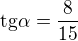 $\text{tg}\alpha =\frac{8}{15}$