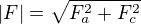 $|F|=\sqrt{F_a^2+F_c^2}$