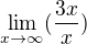 $\lim_{x\to\infty }(\frac{3x}{x})$