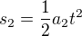 $s_2=\frac{1}{2}a_2t^2$