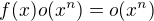 $f(x)o(x^{n})=o(x^{n})$