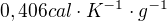 $0,406 cal\cdot K^{-1}\cdot g^{-1}$