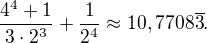 kopírovat do textarea $\frac{4^{4}+1}{3\cdot2^3}+\frac{1}{2^{4}}\approx 10,7708\overline{3}.$